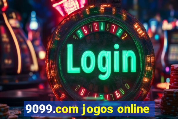 9099.com jogos online